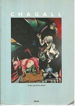 Marc Chagall. Disegni, gouaches, dipinti. 1907-1983