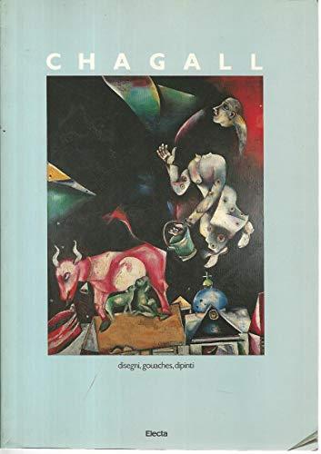 Marc Chagall. Disegni, gouaches, dipinti. 1907-1983 - Pierre Provoyeur - copertina