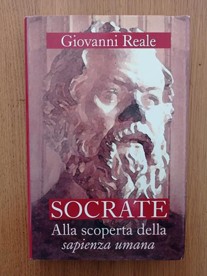 Socrate alla scoperta della sapienza umana - Giovanni Reale - copertina