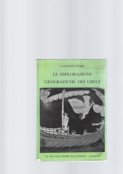 Le Esplorazioni Geografiche Dei Greci - Lanfranco Fiore - copertina