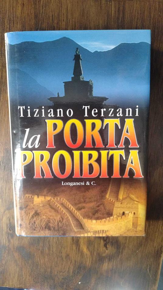 La porta proibita - Tiziano Terzani - Libro Usato - Longanesi - | IBS