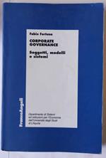 Corporate governance. Soggetti, modelli e sistemi