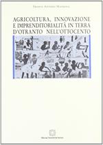 Agricoltura, innovazione e imprenditorialità in Terra d'Otranto nell'Ottocento