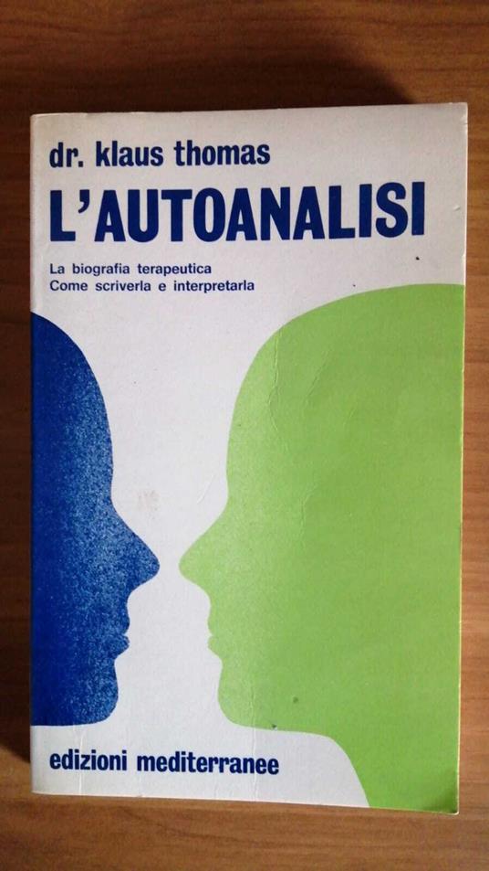 L' Autoanalisi. La biografia terapeutica, come scriverla e interpretarla - Klaus Thomas - copertina
