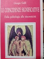 Le Coincidenze Significative. Dalla Politologia Alla Sincronicità