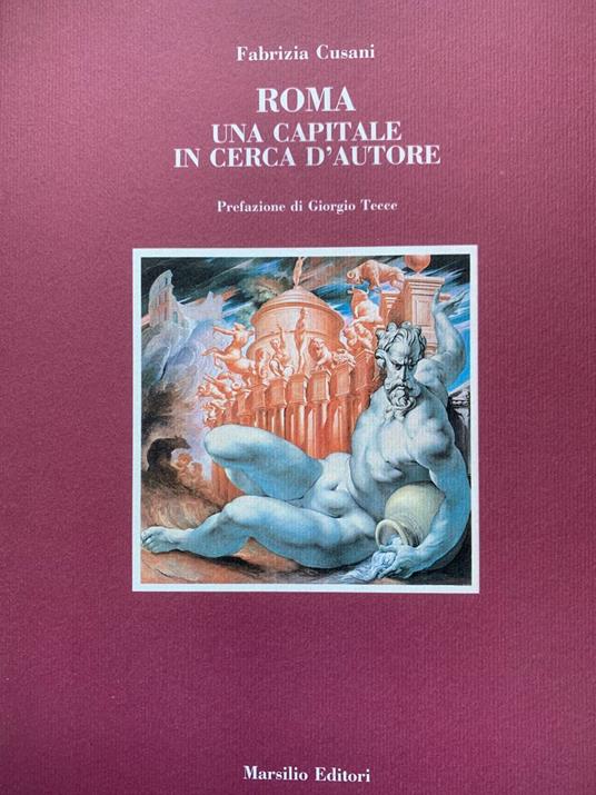 Roma. Una capitale in cerca d'autore - Fabrizia Cusani - copertina