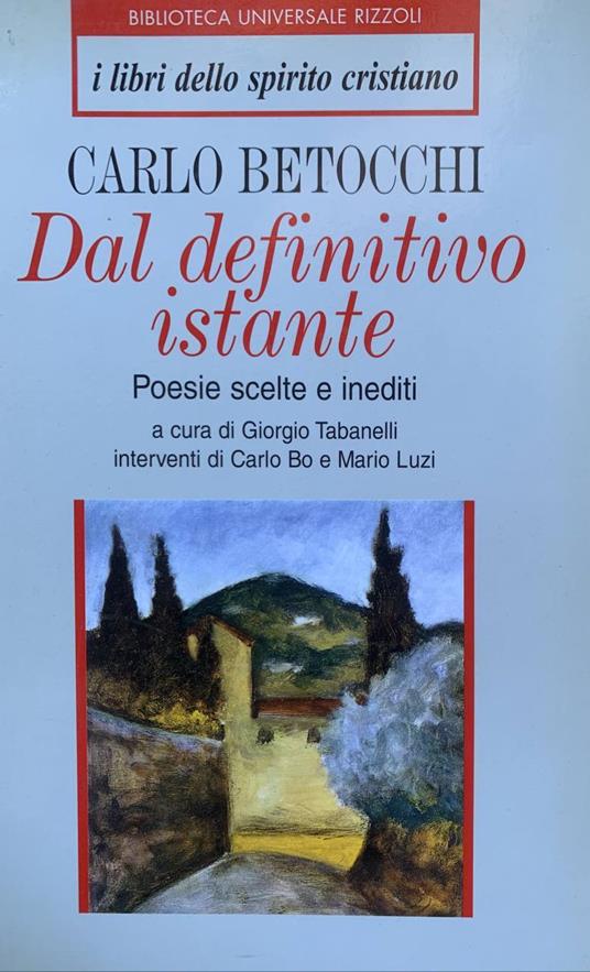 Dal definitivo istante. Poesie scelte e inediti - Carlo Betocchi - copertina