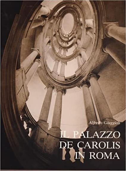 Il Palazzo De Carolis in Roma - Alfredo Giuggioli - copertina