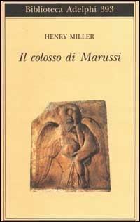 Il Colosso di Marussi - Henry Miller - copertina