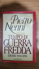 Tempo di guerra fredda. Diari 1943 - 1956