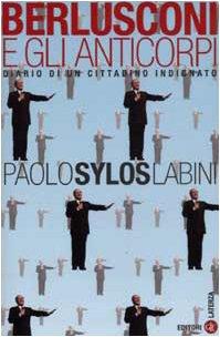 Berlusconi e gli anticorpi. Diario di un cittadino indignato - Paolo Sylos Labini - copertina