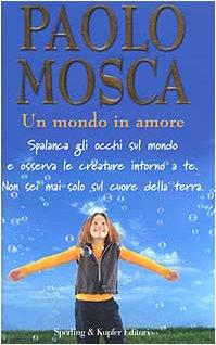 Un mondo in amore - Paolo Mosca - copertina