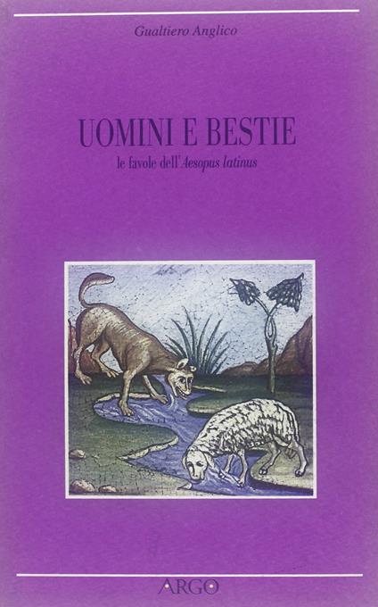 Uomini e bestie. Le favole dell'Aesopus latinus - Gualtiero Anglico - copertina