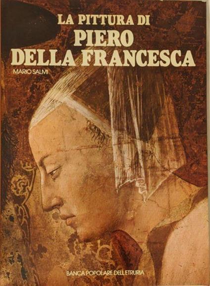 La pittura di Piero della Francesca - Mario Salmi - copertina