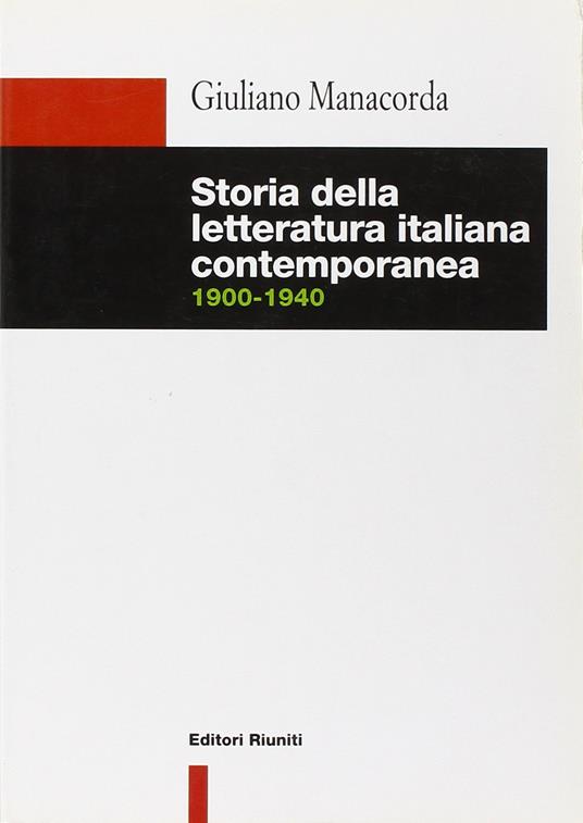 Storia della letteratura italiana contemporanea 1900-1940 - Giuliano Manacorda - copertina