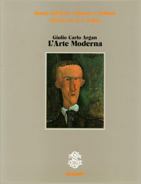 Storia dell'Arte Classica e Italiana V. L'Arte Moderna - Giulio C. Argan - copertina