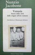 Venusia. Storia della città dalle origini all'età romana