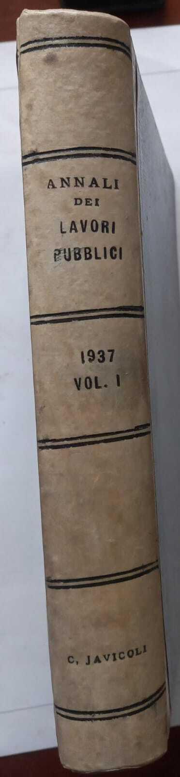 Annali dei lavori pubblici. Anno 1937, Volume primo - Ministero dei Lavori Pubblici - copertina