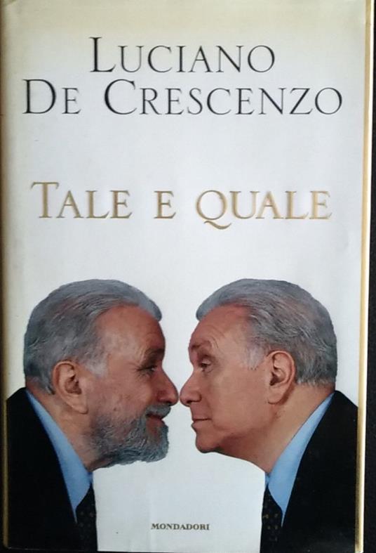 Tale e quale - Luciano De Crescenzo - copertina