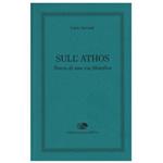 Sull'Athos. Tracce di una via filosofica