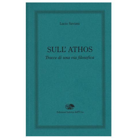 Sull'Athos. Tracce di una via filosofica - Lucio Saviani - copertina