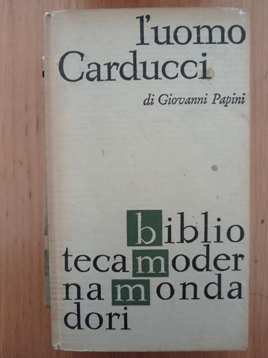 L' uomo Carducci - Giovanni Papini - copertina