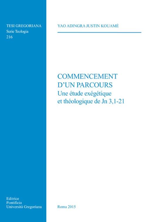 Commencement d'un parcours. Une étude exegetique et theologique de Jn 3,1-21 - copertina