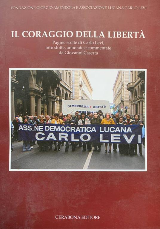 Il coraggio della libertà - Carlo Levi - copertina