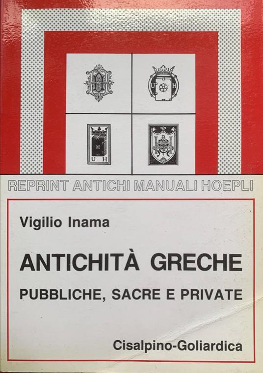 Antichità greche pubbliche, sacre e private - Vigilio Inama - copertina