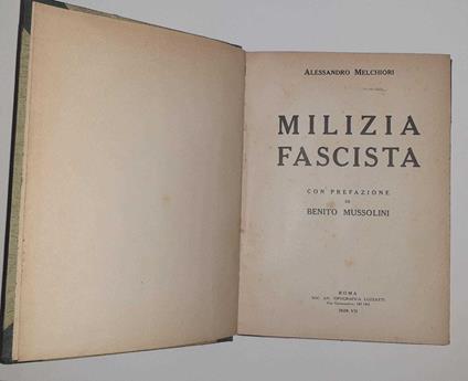 Milizia fascista con prefazione di Benito Mussolini - Alessandro Melchiori - copertina