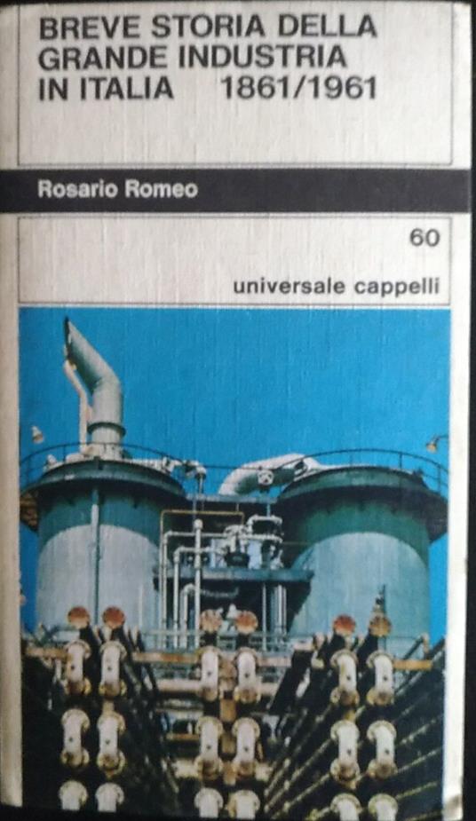 Breve storia della grande industria in Italia. 1861/1961 - Rosario Romeo - copertina