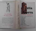 Tutta la guerra. Antologia del popolo italiano sul fronte e nel paese