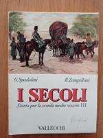 I SECOLI - Storia per la scuola media Vol. III