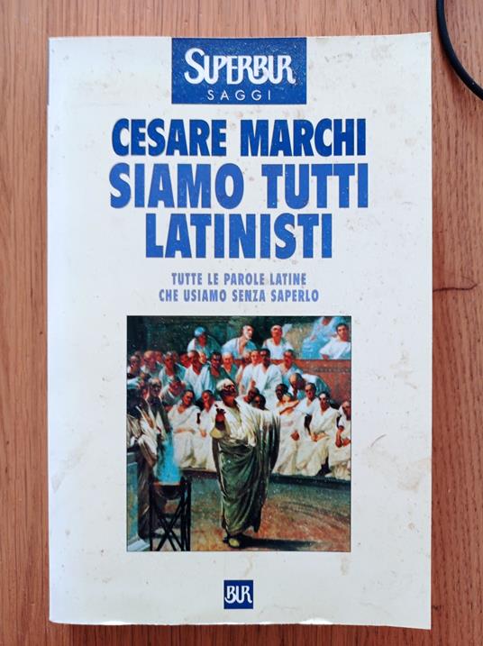 Siamo tutti latinisti - Cesare Marchi - copertina