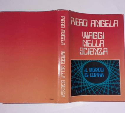 Viaggi nella scienza. Il mondo di Quark - Piero Angela - copertina