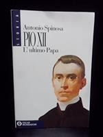 Pio Xii L'Ultimo Papa