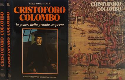 Cristoforo Colombo - Due volumi: La genesi della grande scoperta - Paolo E. Taviani - copertina