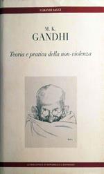M.K.Gandhi teoria e pratica della non violenza