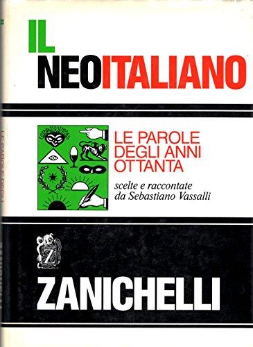 Il neoitaliano. Le parole degli anni Ottanta - Sebastiano Vassalli - copertina