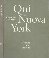 Grandi città del mondo: Qui Nuova York - Ruggero Orlando - copertina