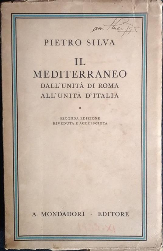 Il mediterraneo dall'unità di Roma all'unità d'Italia - Pietro Silva - copertina