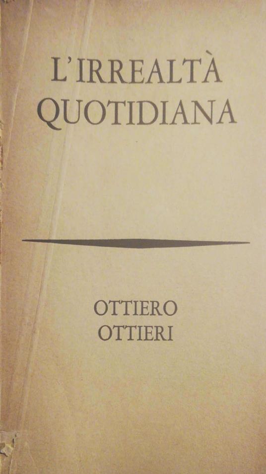 L' irrealtà quotidiana - Ottiero Ottieri - copertina