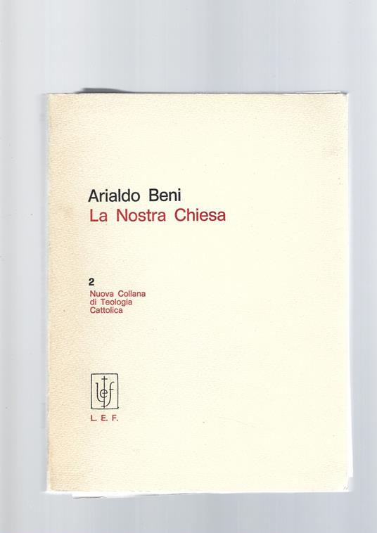 La Nostra Chiesa - Arialdo Beni - copertina