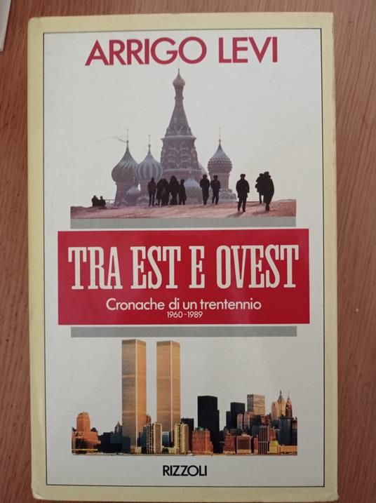 Tra Est e Ovest - Arrigo Levi - copertina