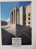 Università Oggi. I cinquant'anni dell'università di Roma 1935-1985