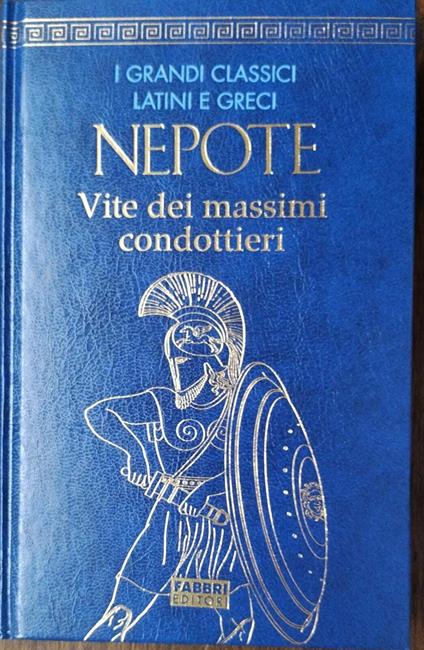 NEPOTE Vite dei massimi condottieri - Emanuele Narducci - copertina