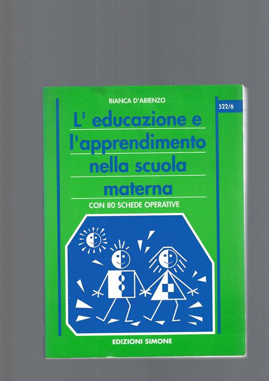 L' Educazione E L' Apprendimento Nella Scuola Materna - Bianca D'Arienzo - copertina