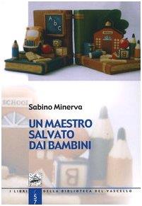 Un maestro salvato dai bambini - Sabino Minerva - copertina