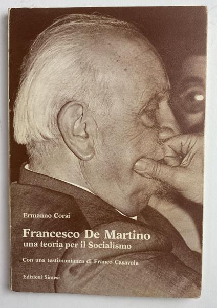 Francesco De Martino. Una teoria per il socialismo - Ermanno Corsi - copertina