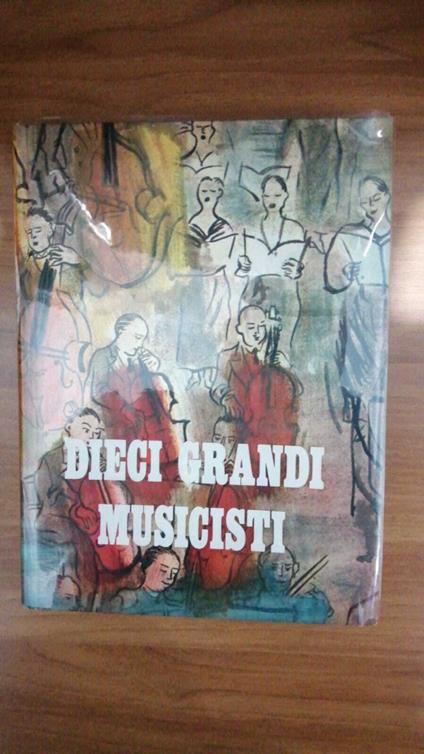 Dieci grandi musicisti - Bernard Gavoty - copertina